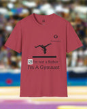 Gymnast Not a Robot Unisex T-Shirt