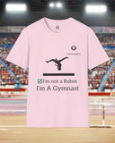 Gymnast Not a Robot Unisex T-Shirt