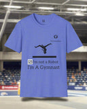 Gymnast Not a Robot Unisex T-Shirt