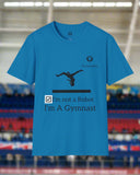 Gymnast Not a Robot Unisex T-Shirt