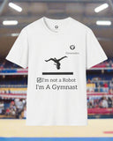 Gymnast Not a Robot Unisex T-Shirt